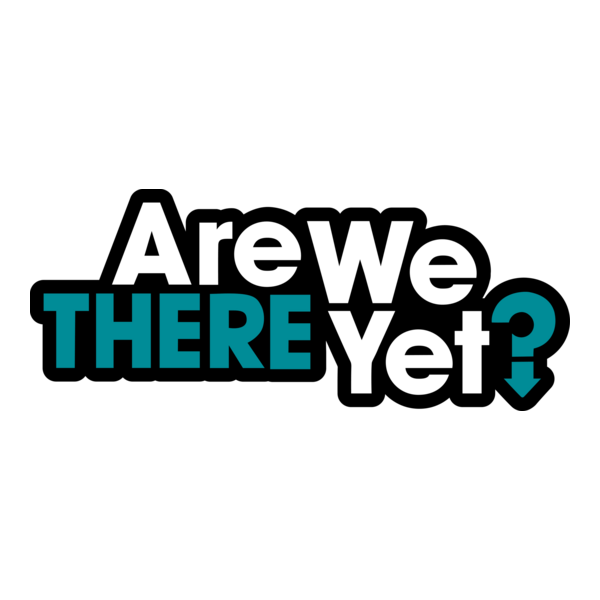 are we there yet