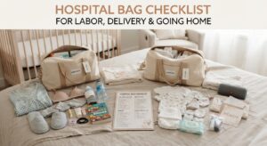 Hospital Bag Checklist for Labor, Delivery and Going Home